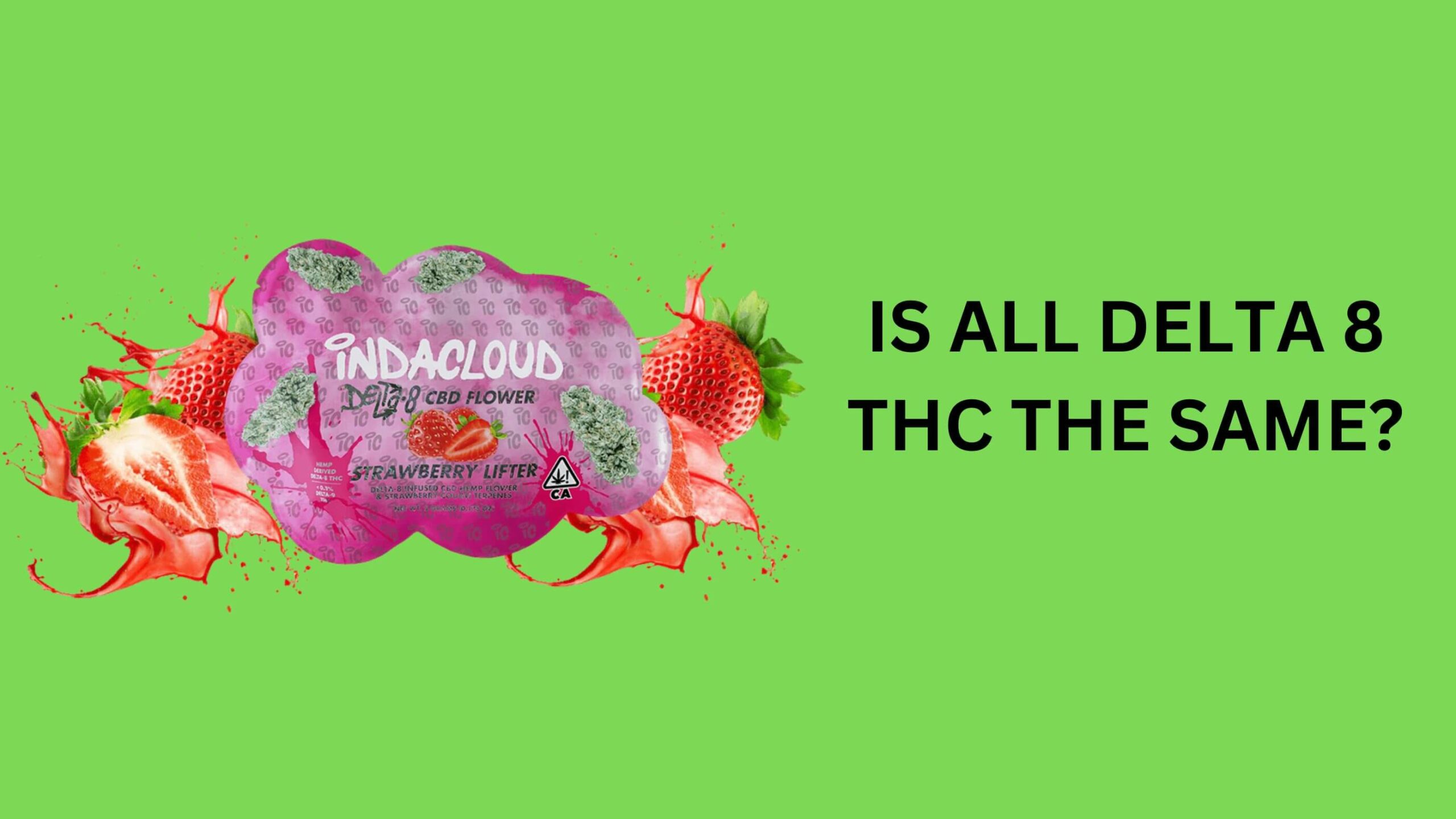 Is All Delta 8 Thc The Same? 5 Delta 8 Thc