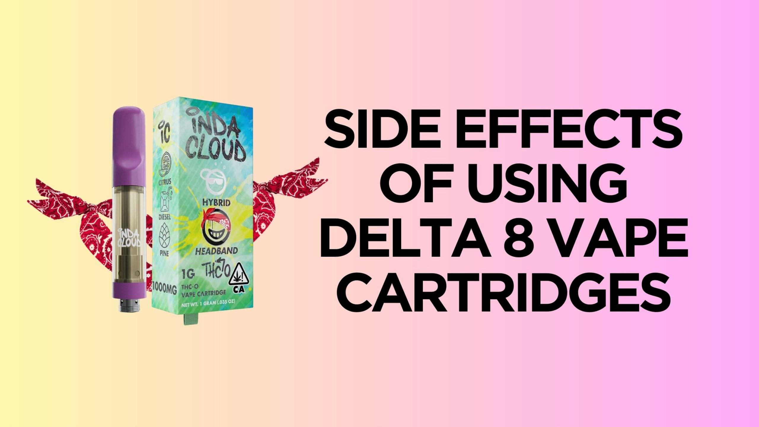 What Are The Side Effects Of Using Delta 8 Vape Cartridges? 2 D8 Vape Cartridges