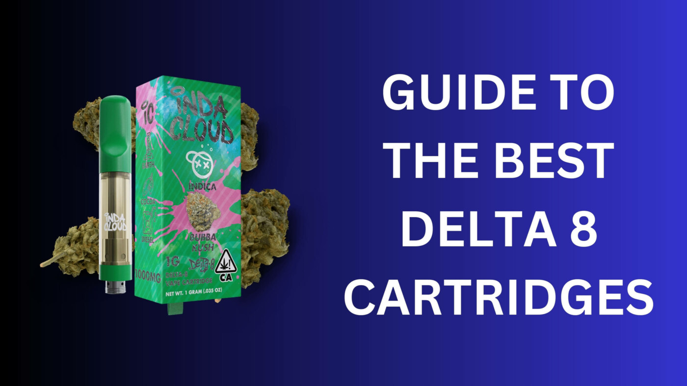 Your Guide To The Best Delta 8 Cartridges: How Many Hits To Get High? 9 Best Delta 8 Cartridges